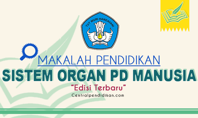 Makalah Sistem Organ pada Manusia format Microsoft Word Edisi Terbaru