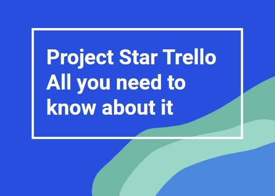 Project Star Trello