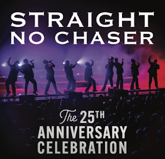 Upcoming and GIVEAWAY: Straight No Chaser 25th Anniversary Celebration {ends 11/13}