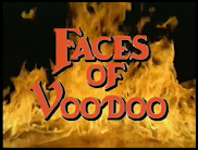 FACES OF VOODOO  2002