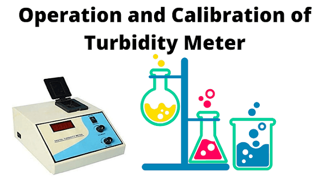 Operation and Calibration of Turbidity Meter