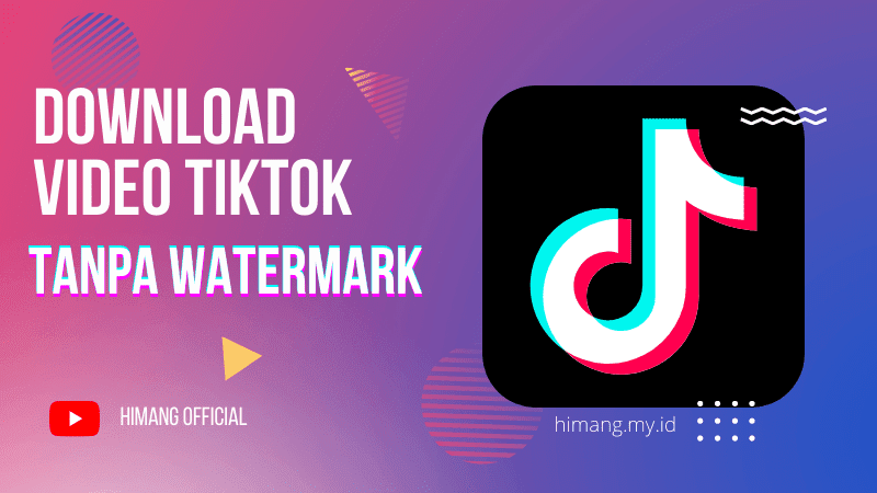 Download Video Tiktok Tanpa Watermark