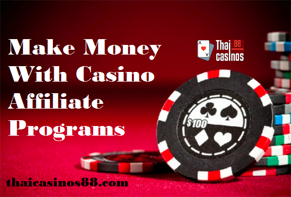 Make Money With Casino Affiliate Programs