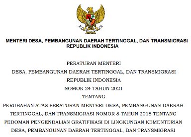 Permendesa PDTT Nomor 24 Tahun 2021 Tentang Perubahan Atas Permendesa PDTT Nomor 8 Tahun 2018 Tentang Pedoman Pengendalian Gratifikasi