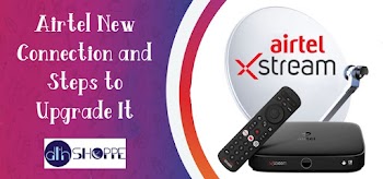 Airtel New Connection and Steps to Upgrade It