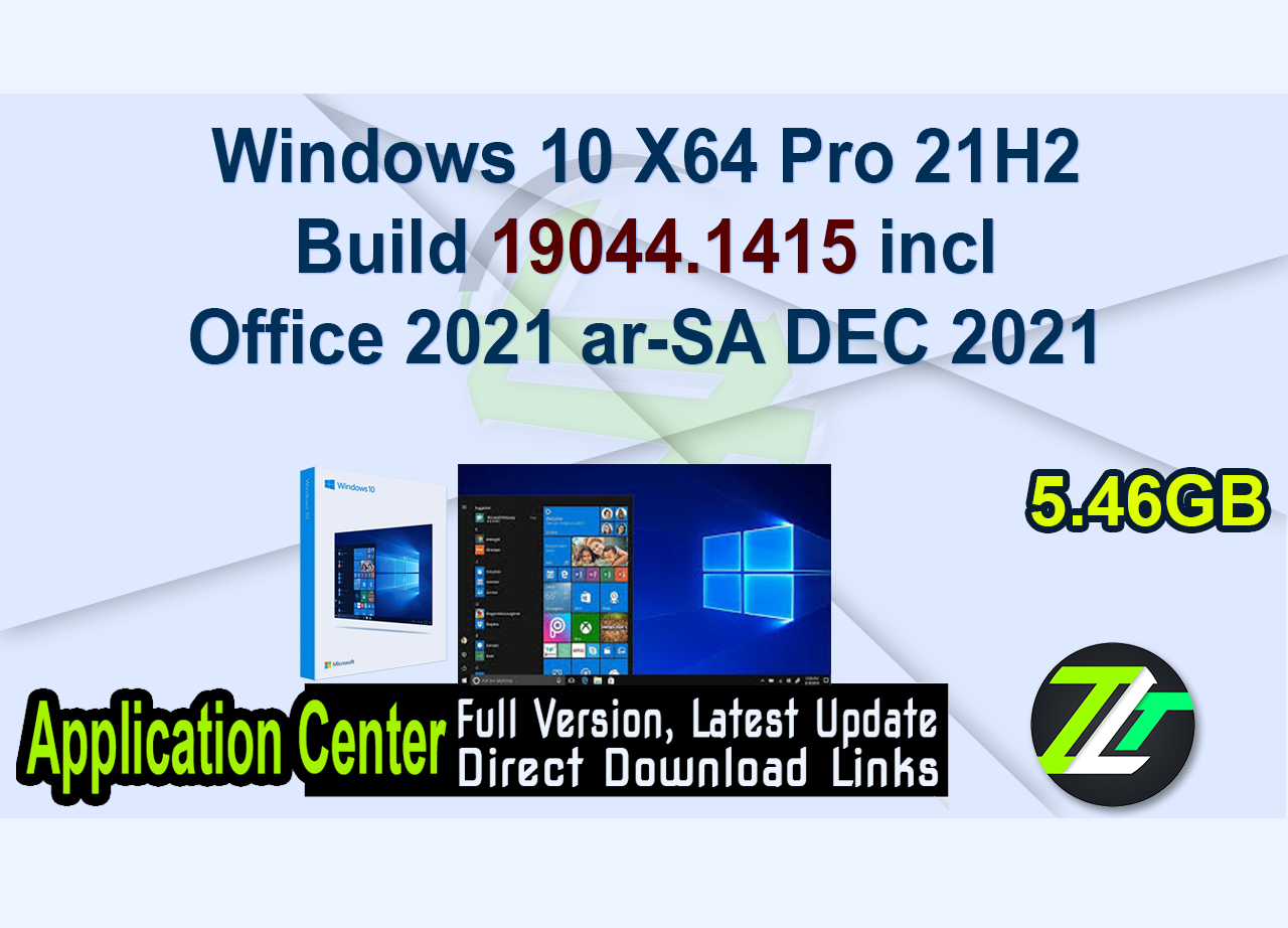 Windows 10 X64 Pro 21H2 Build 19044.1415 incl Office 2021 ar-SA DEC 2021