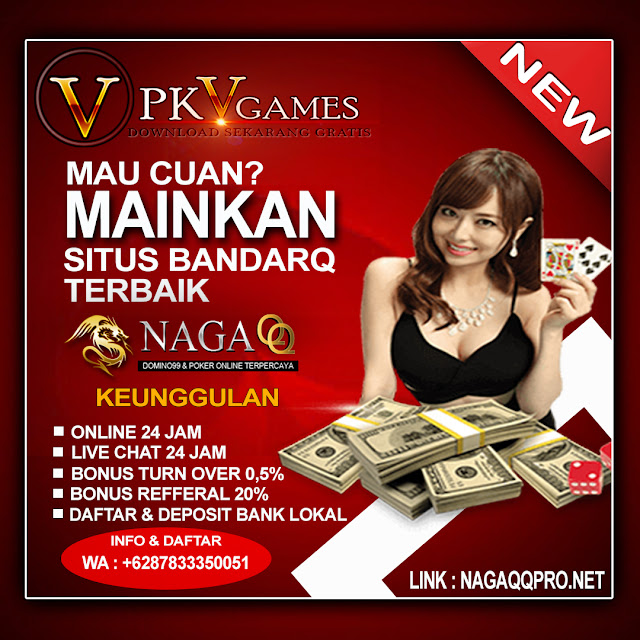 NAGAQQ: AGEN BANDARQ BANDARQ ONLINE ADUQ ONLINE DOMINOQQ TERBAIK