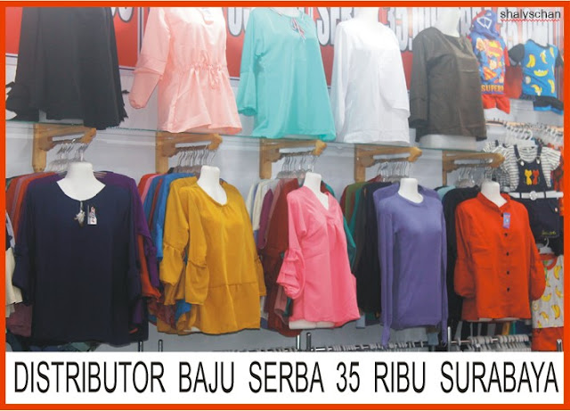 Distributor Baju Serba 35 Ribu Surabaya