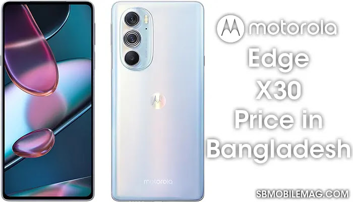 Motorola Edge X30, Motorola Edge X30 Price, Motorola Edge X30 Price in Bangladesh