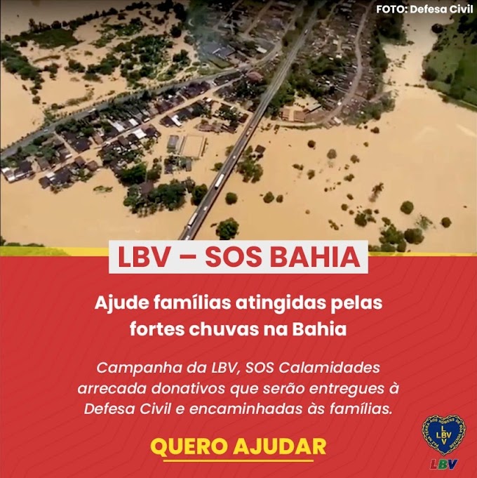 LBV: Ajude Famílias Atingidas Pelas Fortes Chuvas Na Bahia