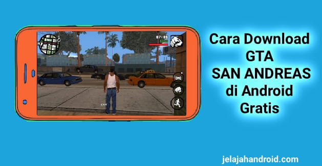 Cara Download GTA San Andreas di HP Gratis