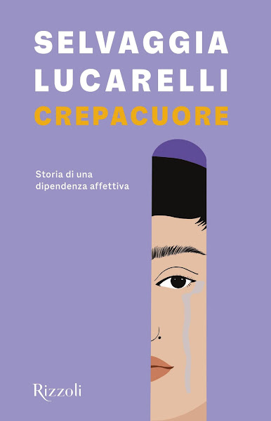 La copertina del libro Crepacuore. Storia di una dipendenza affettiva di Selvaggia Lucarelli