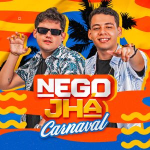 Nego Jhá - Carnaval 2022