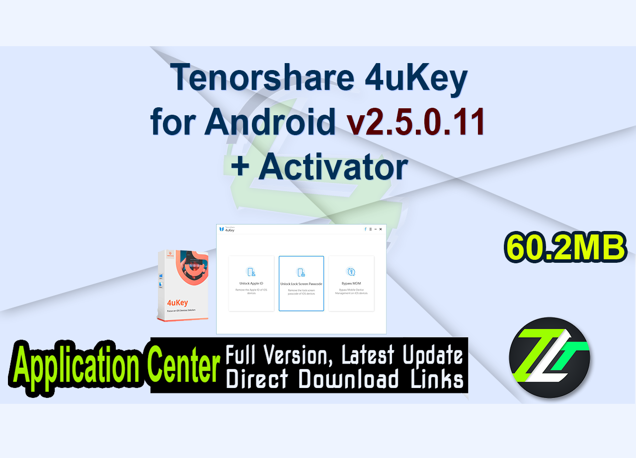 Tenorshare 4uKey for Android v2.5.0.11 + Activator