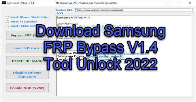 تحميل إداه FRP Bypass V1.4 Tool لفك حماية جوجل على اجهزة سامسونج 2022