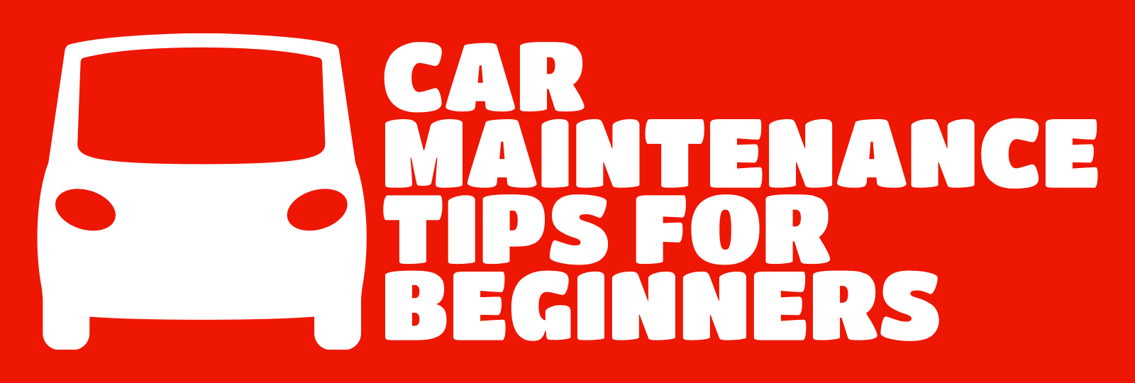 Car maintenance tips for beginners