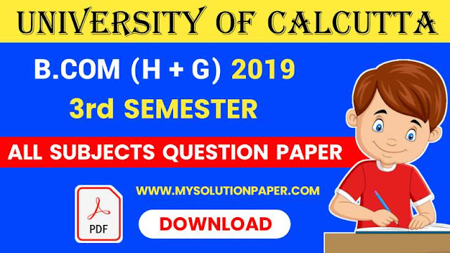 Download Calcutta University B.COM Third Semester (Honours & General) All Subjects 2018 Question Paper