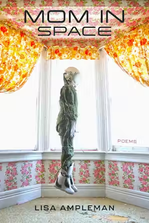 The front cover of Mom in Space: an astronaut in a space suit floating in midair in a domestic setting with curtains and wallpaper