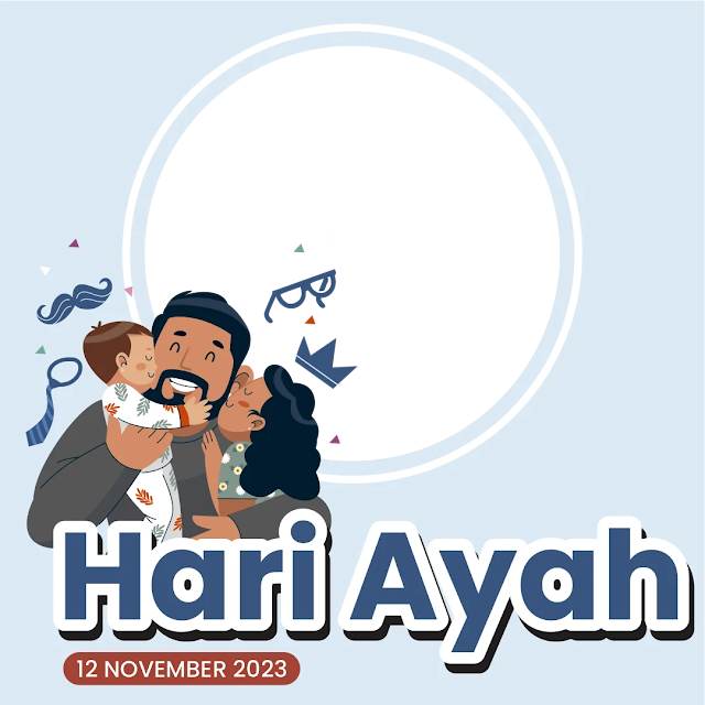 Twibbon Hari Ayah Tahun 2023