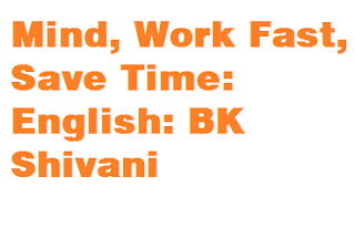 Charge Your Mind, Work Fast, Save Time: English: BK Shivani