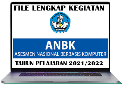 Download Administrasi ANBK SD,SMP,SMA,SMK Tahun 2021/2022