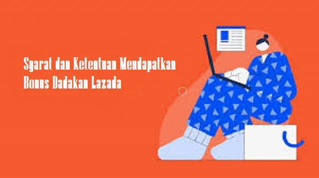 Cara Menggunakan Bonus Dadakan Lazada