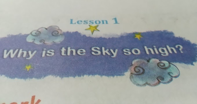 # primary Education।।শ্রেণি-চতুর্থ।। Class-Four।। lesson 1।। Why is the Sky so high? 