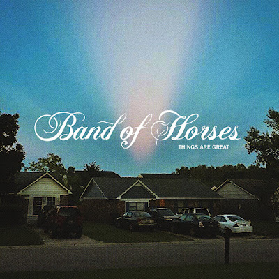 Things are Great Band of Horses album