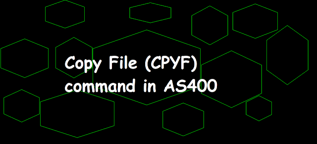 Copy File (CPYF) command in AS400, CPYF,copy file,CPYF,Copy member,*MAP,*DROP,*NOCHECK,*CVTSRC,Copy file without checking the formatting,INCCHAR,CRTDUBOBJ,difference between CRTDUPOBJ &amp; COPYF,copy file example,copy file example