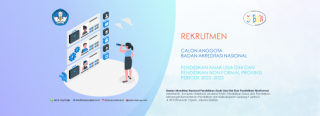 Rekrutmen Calon Anggota Badan Akreditasi Nasional Pendidikan Anak Usia Dini dan Pendidikan Non Formal Periode 2022-2025