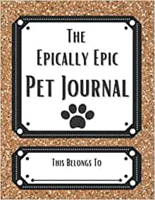 The Epically Epic Pet Journal - Printed Black Glitter Effect Cover  ©BionicBasil® The Epically Epic Pet Journal - Printed Gold Glitter Effect Cover  ©BionicBasil®