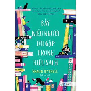 Bảy Kiểu Người Tôi Gặp Trong Hiệu Sách - Cuốn Tự Truyện Của Chủ Hiệu Sách Đặc Sắc Và Thú Vị Nhất Thế Giới ebook PDF EPUB AWZ3 PRC MOBI