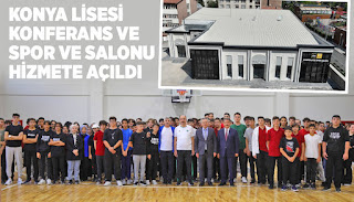 Konya Li̇sesi̇ Konferans Ve Spor Salonu Hi̇zmete Açildi