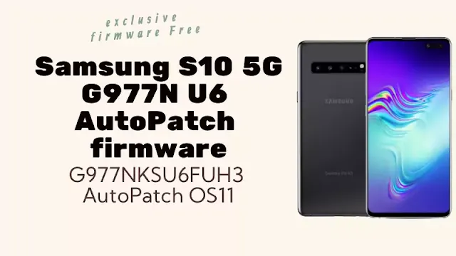 G977N U6 AutoPatch firmware