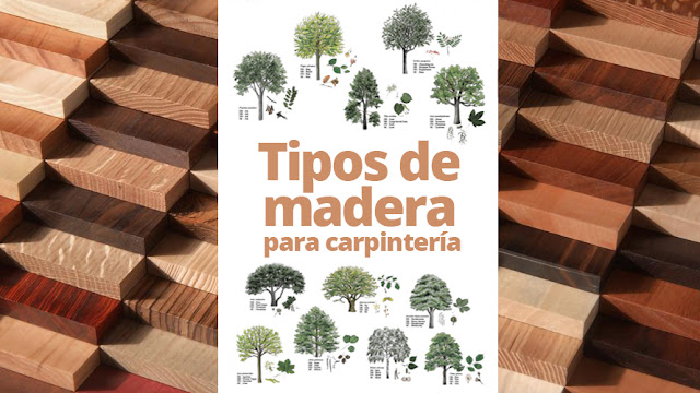 que tipos de madera existen y cuales son sus usos