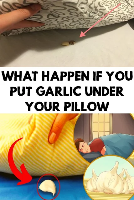 Put Garlic Under Your Pillow and This Will Happen to You