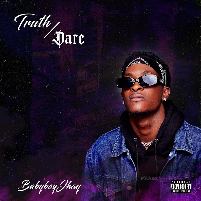 EP: BabyboyJhay - Truth/Dare EP