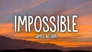 James Arthur - Impossible Lyrics