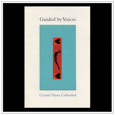 Crystal Nuns Cathedral Guided by Voices album
