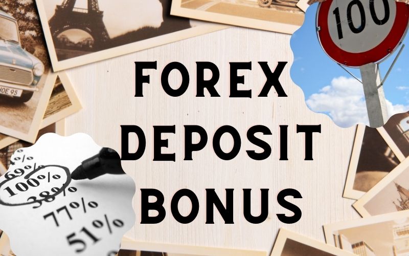  What is forex deposit bonus?