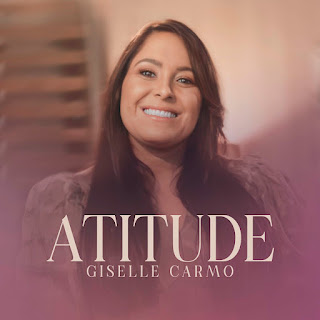 Atitude - Giselle Carmo