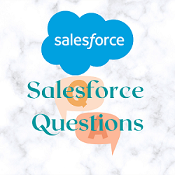 Salesforce Interview Questions