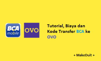 Transfer BCA ke OVO: Tutorial, Biaya dan Kode