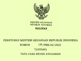 Peraturan Menteri Keuangan Permenkeu atau PMK Nomor 199/PMK.02/2021 Tentang Tata Cara Revisi Anggaran