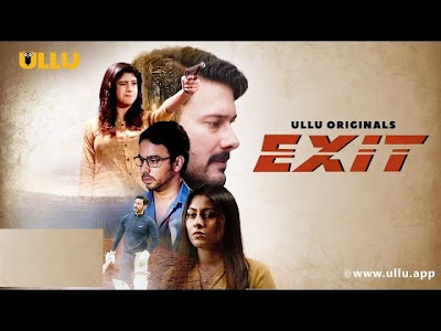 Exit Ullu Web Series 