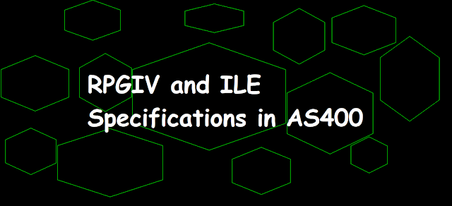 RPGIV and ILE Specifications in AS400, rpgiv, ile specification, rpg specification, rpg-specs, h spec, f spec, d spec, c spec, i spec, o spec, p spec,procedure specs, control spec, file spec, definition spec, calculation spec, input spec, output spec,ibmi,as400,rpgle, epg as400