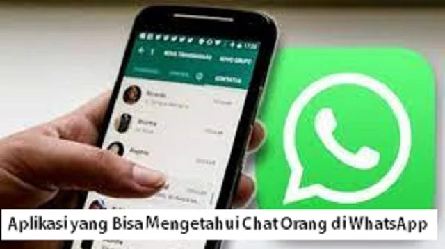 Aplikasi yang Bisa Mengetahui Chat Orang di WhatsApp