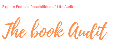 The Book Audit | Explore Endless Possibilities of Life Audit