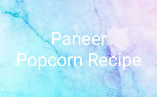 (Paneer Popcorn Recipe)
