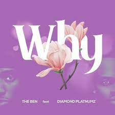 NEW AUDIO|THE BEN FT DIAMOND PLATNUMZ-WHY|DOWNLOAD OFFICIAL MP3 